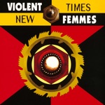 Violent Femmes - Breakin' Up