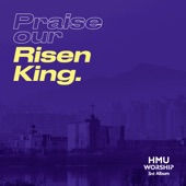Praise Our Risen King artwork