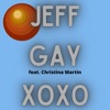 Jeff Gay - Xoxo (feat. Christina Martin)