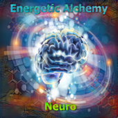 Neuro - EP - Energetic Alchemy