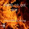 Canto Lo Que Soy (feat. Aicrag) - Single album lyrics, reviews, download