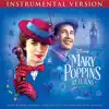 Mary Poppins Returns (Instrumental Version) album lyrics, reviews, download