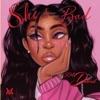 She Bad - Single