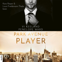 Vi Keeland & Penelope Ward - Park Avenue Player (Ungekürzt) artwork