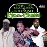 Project Pat, Keak da Sneak & Kafani - Lean and Cookies artwork