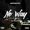 No Way (feat. Gu Razer) - Single album lyrics, reviews, download