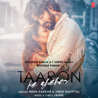 Neha Kakkar & Jubin Nautiyal - Taaron Ke Shehar artwork