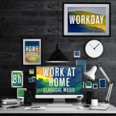 Workday, Home Office, Work at Home: 8 h Classical Music artwork