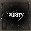 Purity (feat. S'tukzin Da DJay) - Single album lyrics, reviews, download