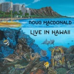Doug Macdonald - Stranger in Paradise (Live)