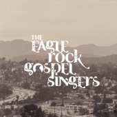 The Eagle Rock Gospel Singers - Outta My Head