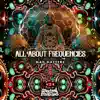 All About Frequencies - Single album lyrics, reviews, download