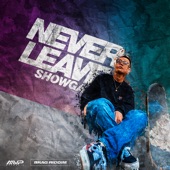 NEVER LEAVE (feat. SHOWGA) artwork