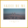 Skeci Di Mi - Single