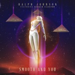 Ralph Johnson - Smooth and You (feat. Gerald Clayton)