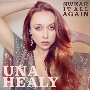 Una Healy - Swear It All Again - Line Dance Choreographer