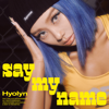 Hyolyn - SAY MY NAME - EP  artwork