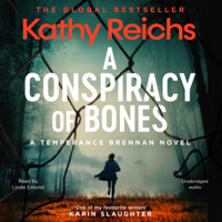 Kathy Reichs - A Conspiracy of Bones (Unabridged) artwork