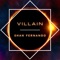 Villain - Shan Fernando lyrics