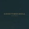 Good Times Roll (feat. Jimmie Carter) - Allen Jaxson lyrics