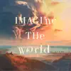 Imagine the World album lyrics, reviews, download