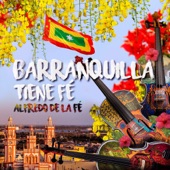 Barranquilla Tiene Fé (feat. Fausto Chatella, Checo Acosta & Ivan Villazón) artwork
