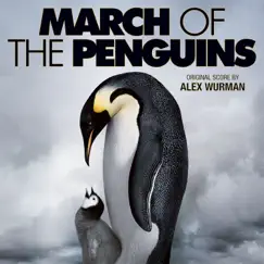 March of the Penguins (Original Motion Picture Soundtrack) by Alex Wurman album reviews, ratings, credits