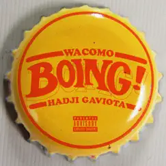 Boing! - Single by Wacomo & Hadji Gaviota album reviews, ratings, credits