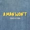 A Man Won't - Tracielynn lyrics