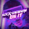 Stream & download Get Down On It - Single