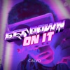 Get Down On It - Single