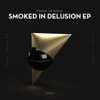 Smoked in Delusion EP, 2020