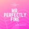 Mr. Perfectly Fine (Originally Performed by Taylor Swift) [Piano Karaoke Version] artwork