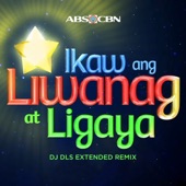 Ikaw ang Liwanag at Ligaya (DJ DLS Extended Remix) artwork