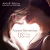 Stream & download Always Remember Us This Way (feat. Fabrizio Foggia) - Single