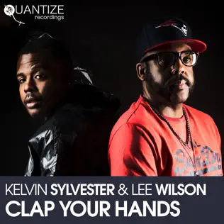 lataa albumi Kelvin Sylvester & Lee Wilson - Clap Your Hands