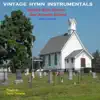 Vintage Hymn Instrumentals album lyrics, reviews, download