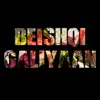 Beishqi Galiyaan - Single album lyrics, reviews, download