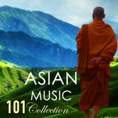 Asian Music 101 Collection - Mindfulness Meditation & Relaxation Songs, Natural Sounds for Pure Relaxation - Asian Chillout Music Collective