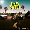 Stream & download Suh We Dweet - Single