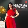 Mesmeric Vocalzz - Tulsi Kumar, 2019
