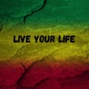 Live Your Life - Single