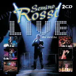 Semino Rossi - Live in Wien (Audio Version) - Semino Rossi