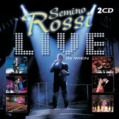 Semino Rossi - Live in Wien (Audio Version) - Semino Rossi