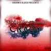 Crazy (feat. Rylo Rodriguez) - Single album lyrics, reviews, download