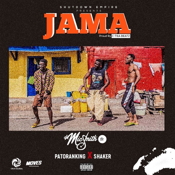 DJ Mic Smith, Patoranking & Shaker - Jama
