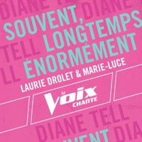 Laurie Drolet & Marie Luce - Souvent, longtemps, énormément (La Voix chante) - Single artwork