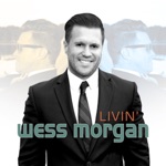 Wess Morgan - Can't Thank You Enough