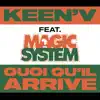 Quoi qu'il arrive (feat. Magic System) - Single album lyrics, reviews, download