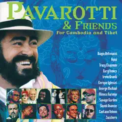 Pavarotti & Friends for Cambodia and Tibet - Luciano Pavarotti